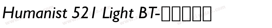 Humanist 521 Light BT字体转换